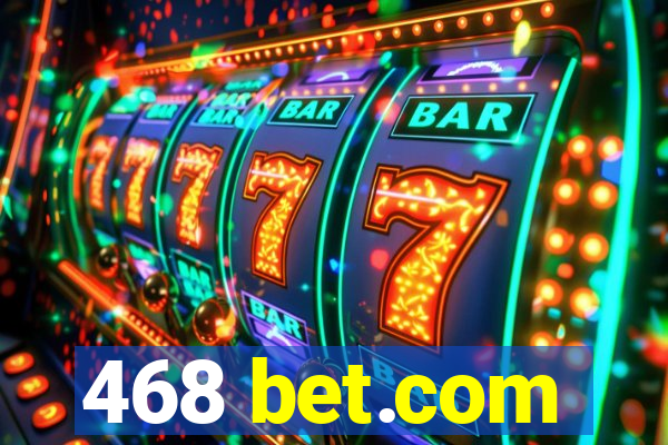 468 bet.com